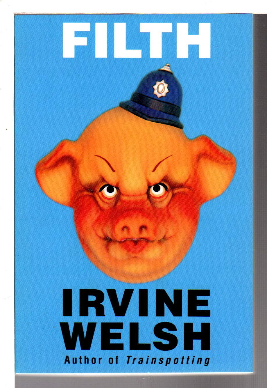 Filth by Irvine Welsh