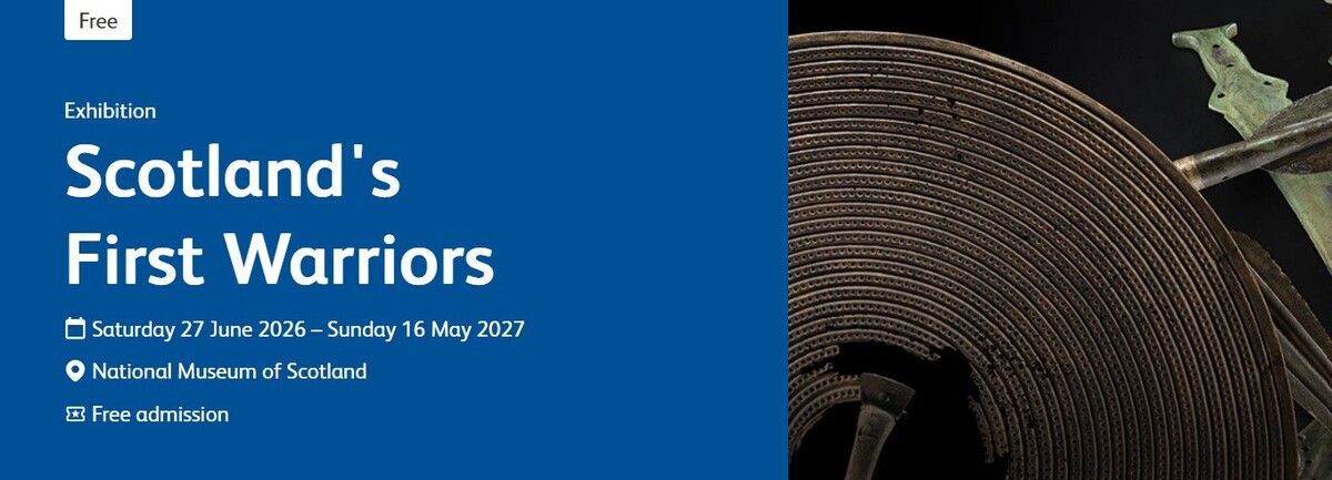 Scotland’s First Warriors exhibition at the National Museum of Scotland in Edinburgh
