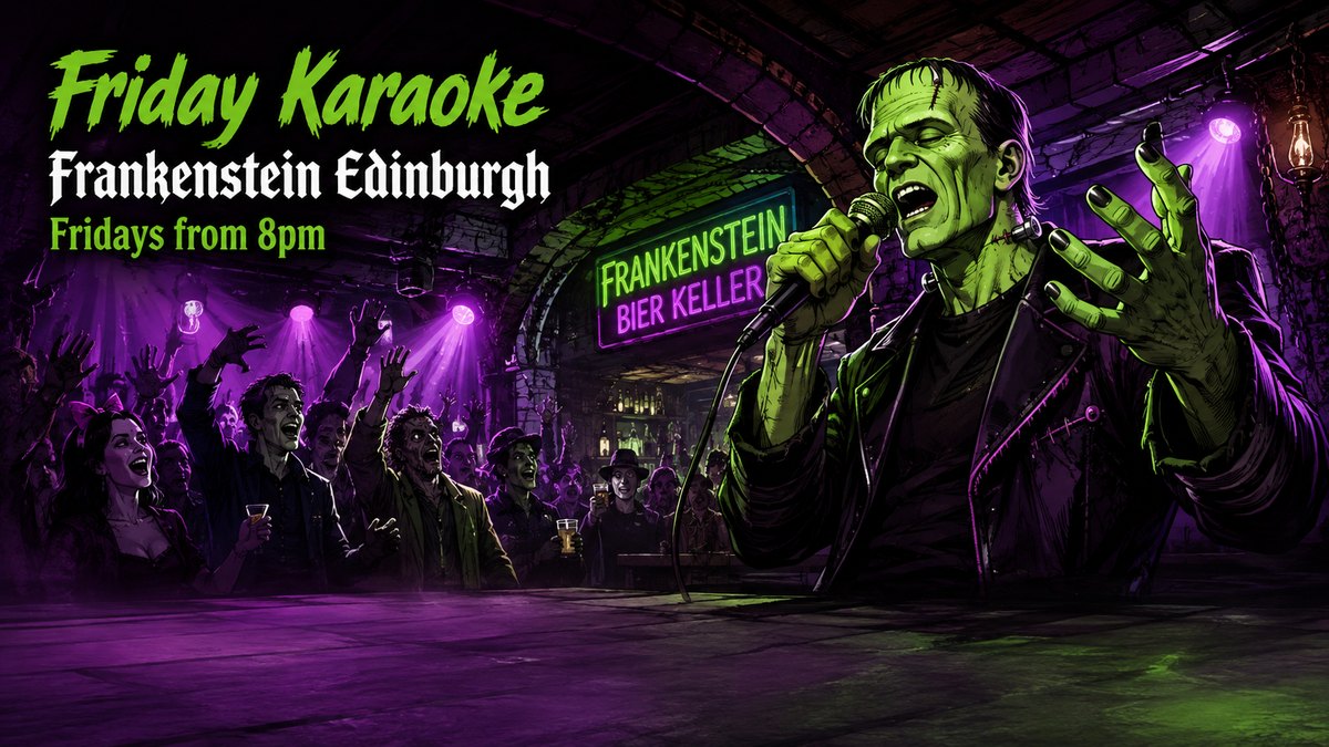 Friday Karaoke Edinburgh at Frankenstein