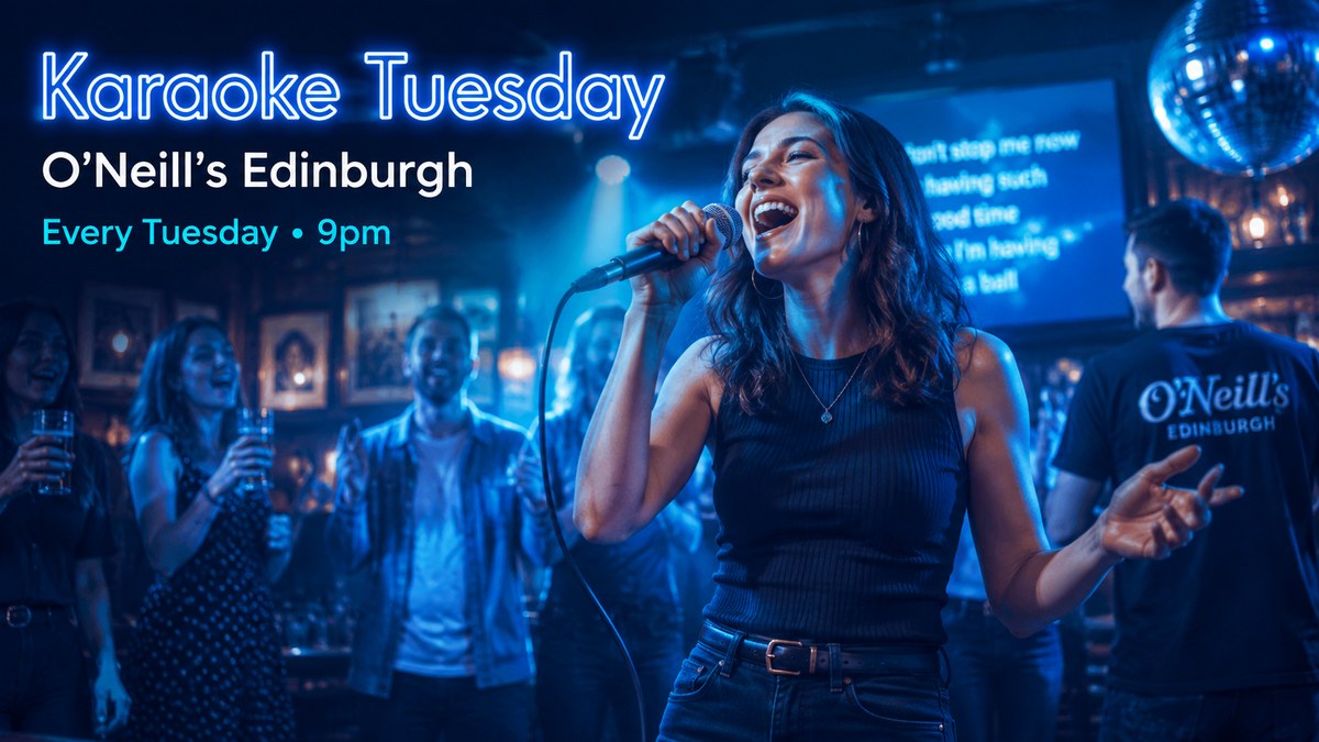 Karaoke Tuesday Edinburgh at O’Neill’s